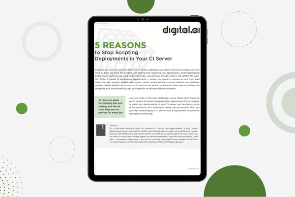 5 Reasons to Stop Scripting Deployments in Your CI Server