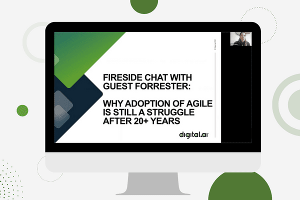 Fireside Chat with Forrester: Why Adoption of Agile Is Still a Struggle After 20+ Years