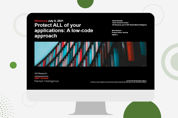451 Research | Protect All of Your Applications: a Low-Code Approach